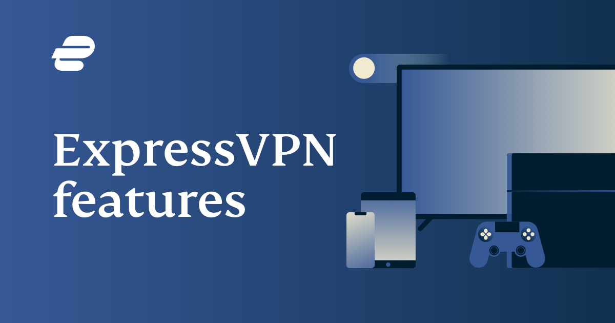 ExpressVPN- Robust VPN Features