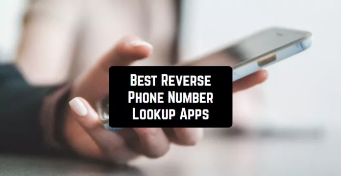 Best Apps For Reverse Phone