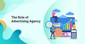 The role of an advertising agency