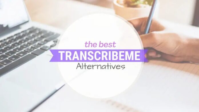 Transcribeme Alternatives