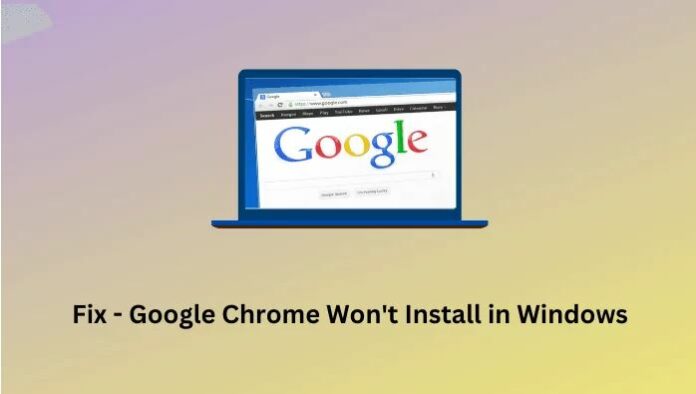 google chrome won’t install